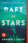 Raft of Stars: A Novel By Andrew J. Graff Cover Image