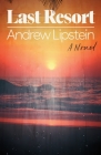 Last Resort: A Novel By Andrew Lipstein Cover Image