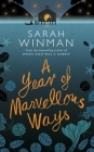 A Year of Marvellous Ways By Sarah Winman Cover Image