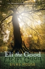 Eli the Good By Silas House Cover Image