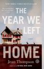 The Year We Left Home: A Novel By Jean Thompson Cover Image