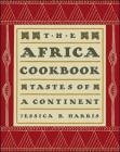 The Africa Cookbook: Tastes of a Continent By Jessica B. Harris Cover Image