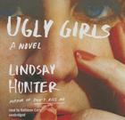 Ugly Girls Lib/E By Lindsay Hunter, Kathleen Early (Read by) Cover Image