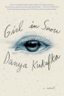 Girl in Snow: A Novel By Danya Kukafka Cover Image