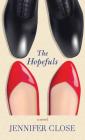 The Hopefuls By Jennifer Close Cover Image