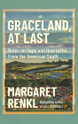 Graceland, at Last: Notes on Hope and Heartache from the American South By Margaret Renkl, Joyce Bean (Read by) Cover Image