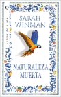 Naturaleza Muerta By Sarah Winman Cover Image