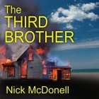 The Third Brother Lib/E By Nick McDonell, William Dufris (Read by) Cover Image